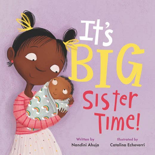 It's Big Sister Time!: Nandini Ahuja & Catalina Echeverri