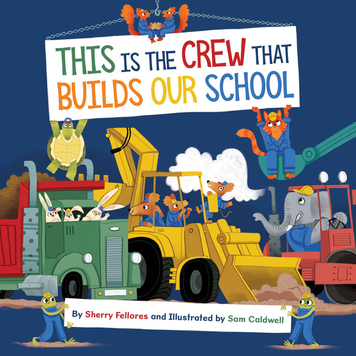 This Is The Crew That Builds Our School Picture Book