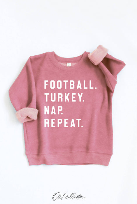 FOOTBALL. TURKEY. NAP. REPEAT.  Toddler Graphic Sweatshirt