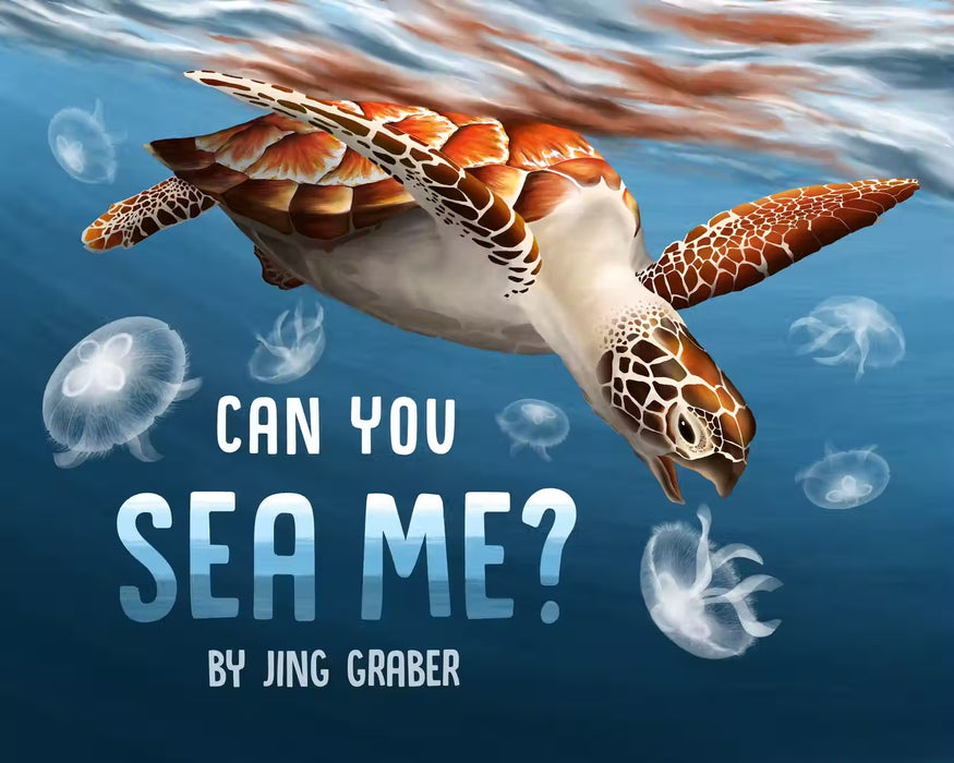 Can You SEA Me? A Children's Guide to Camouflage in the Ocean - Hardcover