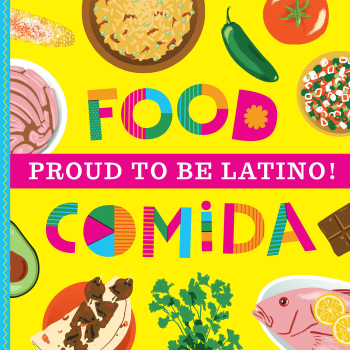 Proud to Be Latino: Food/Comida Bilingual Board Book