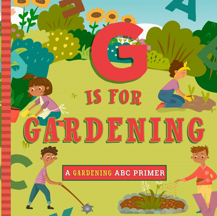 G is for Gardening