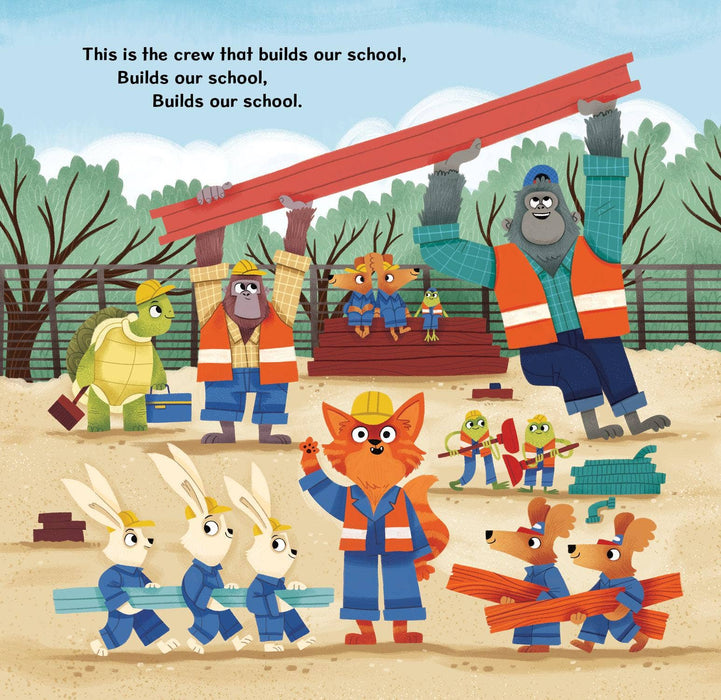 This Is The Crew That Builds Our School Picture Book